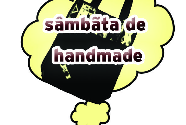 Sâmbăta de handmade în Cluj Napoca