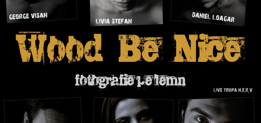 Wood be nice – fotografie pe lemn