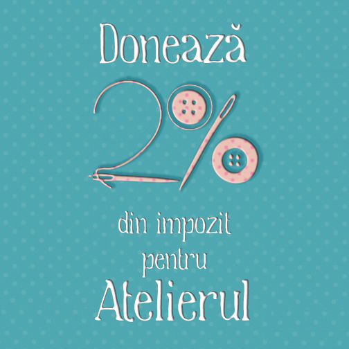 Redirecţionează 2% pentru Atelierul
