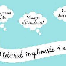 4 ani de Revista Atelierul!