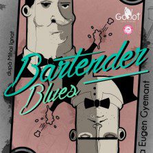 Bartender Blues- cel mai nou spectacol al regizorului Eugen Gyemant