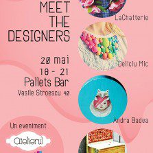 Meet the designers pe 20 mai