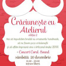 Crăciuneşte cu Atelierul – ediţia a II-a