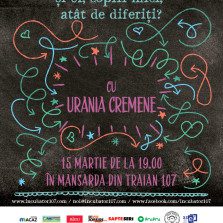 URANIA CREMENE. Suntem noi, copiii mari și ei, copiii mici atât de diferiți?