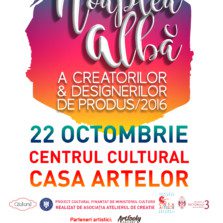 Noaptea albă a creatorilor și designerilor de produs – Ediţia a V-a
