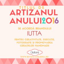 Artizanul Anului 2016: Iutta
