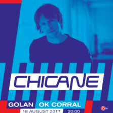 Concurs: Chicane, OK Corral & GOLAN