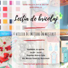 Lecția de bricolaj începe pe 21 aprilie