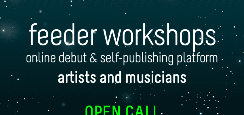OPEN CALL feeder workshops