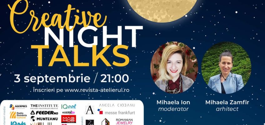 Creative Night Talks cu Mihaela Zamfir
