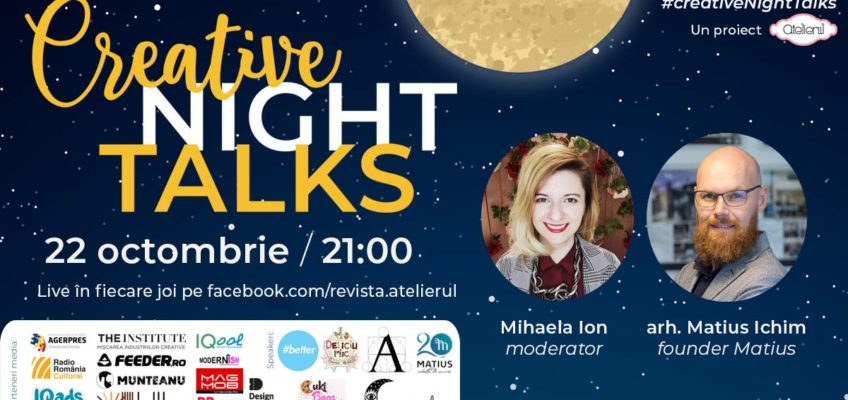 Creative Night Talks cu Matius Ichim