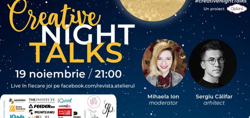 Creative Night Talks cu arh. Sergiu Călifar
