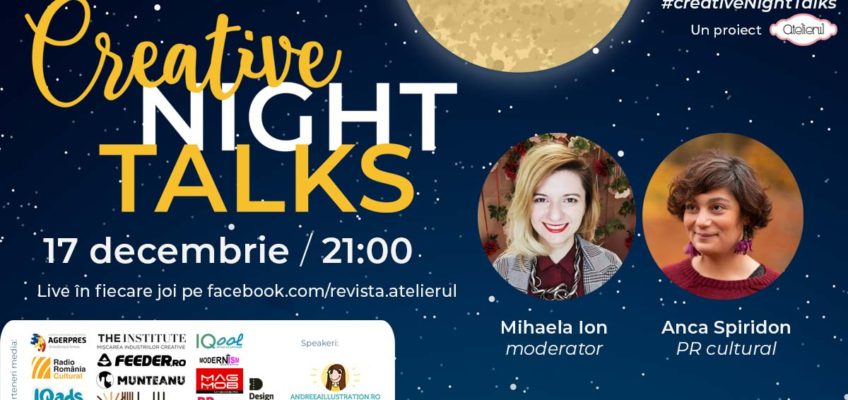 Creative Night Talks cu Anca Spiridon