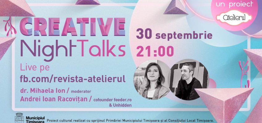 Creative Night Talks: Andrei Ioan Racoviţan
