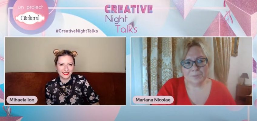 Înregistrarea Creative Night Talks cu Mariana Nicolae