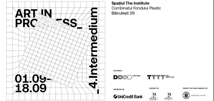 Pe 1 septembrie, începe a patra ediție Art In Progress în Spațiul The Institute de la Combinatul Fondului Plastic