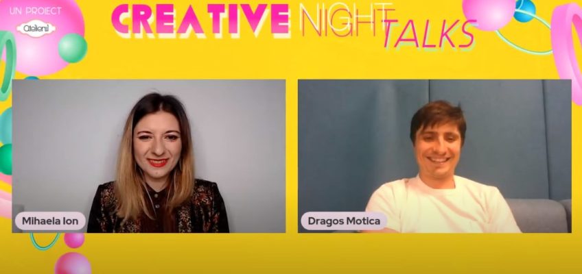Înregistrarea Creative Night Talks cu Dragoș Motica