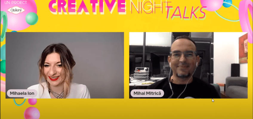 Înregistrarea Creative Night Talks cu Mihai Mitrică