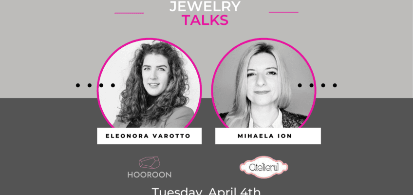 Live Jewelry Talks cu Mihaela Ion