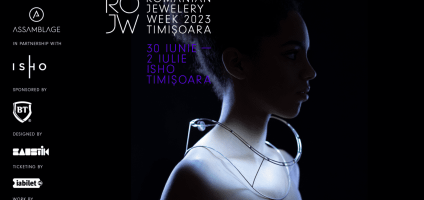 Romanian Jewelry Week – Ediție specială Timișoara 2023