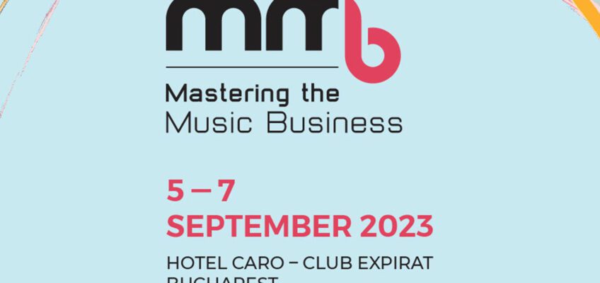 Conferința Mastering the Music Business 5-7 septembrie 2023