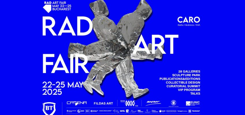 RAD ART FAIR, între 22–25 mai, la CARO Bucureștic