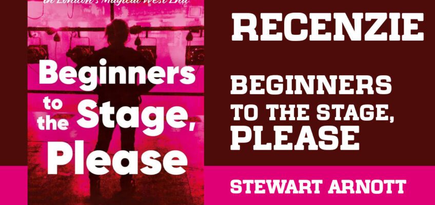 Recenzie: Beginners to the Stage, Please de Stewart Arnott