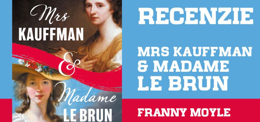 Recenzie Mrs Kauffman & Madame Le Brun