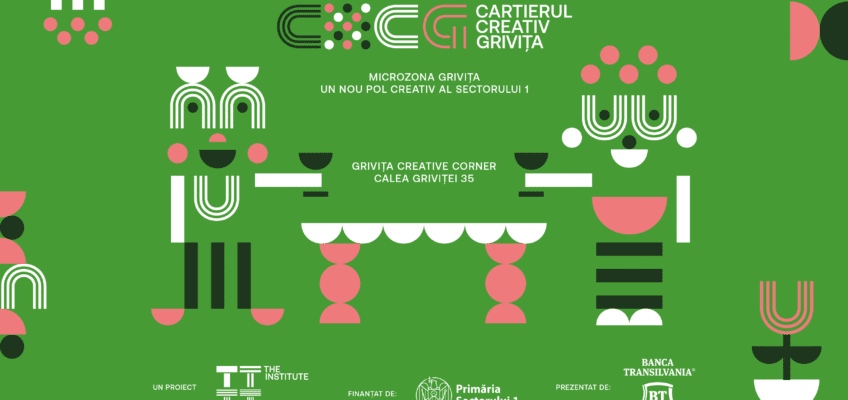 Microzona Grivița – un nou pol creativ al Sectorului 1