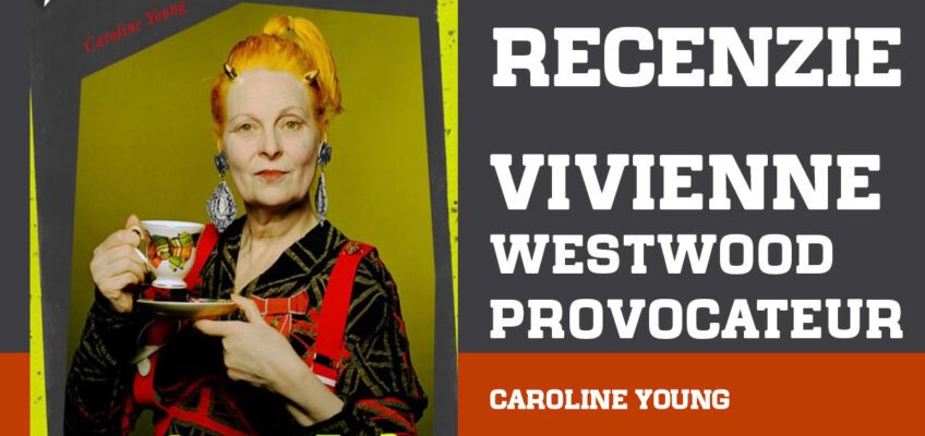 Recenzie Vivienne Westwood – provocateur